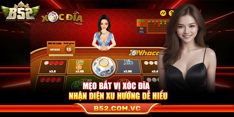 Mẹo Bắt Vị Xóc Đĩa – Nhận Diện Xu Hướng Dễ Hiểu