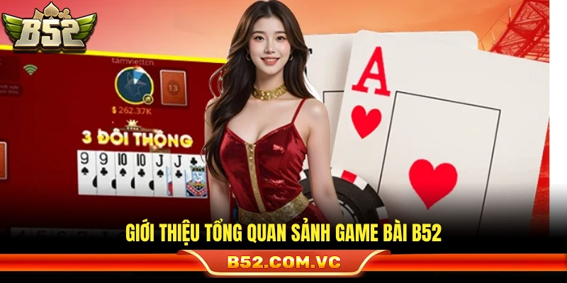 Thông tin cơ bản về sảnh bài đẳng cấp của B52